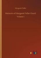 Memoirs of Margaret Fuller Ossoli:Volume 1