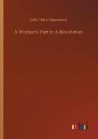 A Woman's Part in A Revolution