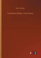 Yorkshire Ditties, First Series