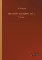 The History of England Part E:Volume 1
