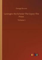 Lavengro: the Scholar-The Gypsy-The Priest :Volume 1