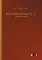 Little Mr. Thimblefinger and His Queer Country