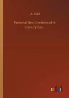 Personal Recollections of A Cavalryman