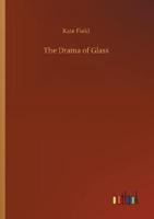The Drama of Glass