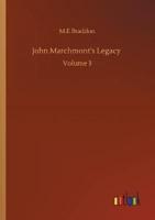 John Marchmont's Legacy :Volume 3