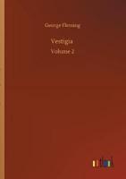 Vestigia :Volume 2