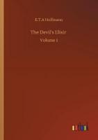 The Devil's Elixir :Volume 1