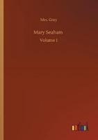 Mary Seaham :Volume 1