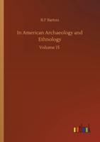 In American Archaeology and Ethnology:Volume 15