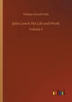 John Leech His Life and Work:Volume 2