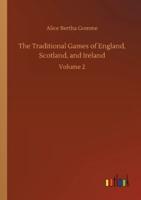 The Traditional Games of England, Scotland, and Ireland:Volume 2