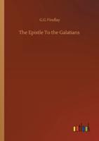 The Epistle To the Galatians