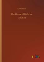 The House of Defence :Volume 1