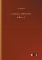 The House of Defence :Volume 2