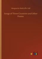 Songs of Three Countries and Other Poems