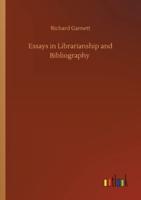 Essays in Librarianship and Bibliography