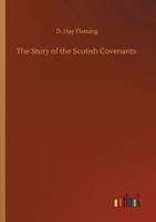 The Story of the Scotish Covenants