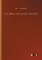 Dr. F. Hantschel's, Kammweg-Führer