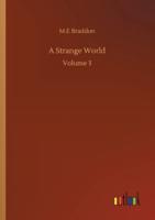 A Strange World:Volume 3