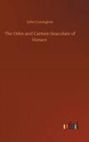 The Odes and Carmen Seaculare of Horace