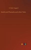 Smith and Pharaohs and other Tales