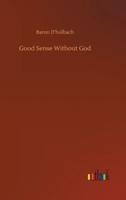 Good Sense Without God