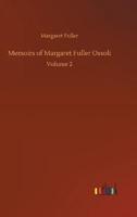 Memoirs of Margaret Fuller Ossoli:Volume 2