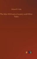 The Man Without a Country and Other Tales