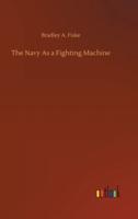 The Navy As a Fighting Machine