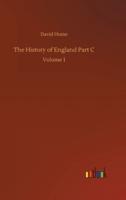 The History of England Part C:Volume 1
