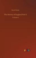 The History of England Part E:Volume 1