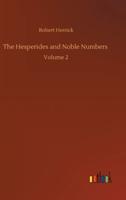 The Hesperides and Noble Numbers :Volume 2