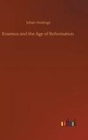 Erasmus and the Age of Reformation