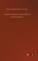 Cupid's Almanac and Guide to Hearticulture