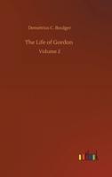 The Life of Gordon :Volume 2