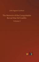 The Memoirs of the Conquistador Bernal Diaz Del Castillo :Volume 2