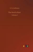 The Devil's Elixir :Volume 1