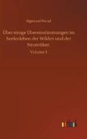 Über einige Übereinstimmungen im Seelenleben der Wilden und der Neurotiker.:Volume 3