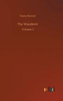 The Wanderer:Volume 2