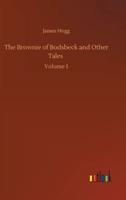 The Brownie of Bodsbeck and Other Tales :Volume 1