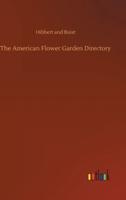 The American Flower Garden Directory