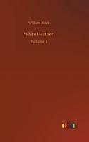 White Heather :Volume 1