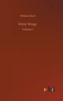 White Wings :Volume 1