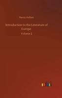 Introduction to the Literature of Europe :Volume 2