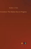 Invention: The Master-Key to Pregress