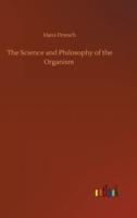 The Science and Philosophy of the Organism