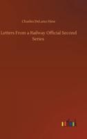 Letters From a Railway Official Second Series