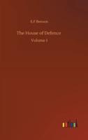 The House of Defence :Volume 1