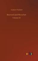 Bouvard and Pécuchet :Volume 10