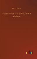 The Forlorn Hope: A Story of Old Chelsea